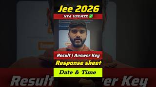 Answer Key & Response Sheet Date & TIMING OUT✅ JEE Mains 2026 NTA Update| JEE Mains Result Date 2026