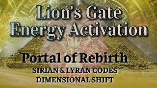 🦁Lions Gate Portal Activation | Divine Alchemy & Dimensional Shift | Sirian ✧ Lyran Light Codes