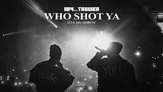 104 - WHO SHOT YA (feat. Truwer) [25 years tribute]