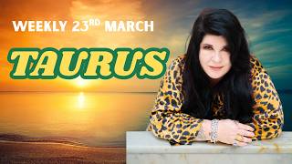 Taurus weekly March 23rd Weekly Horoscope 2026
