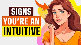10 Signs You're a Highly Intuitive Person