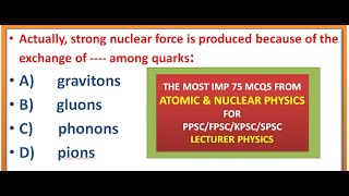 #ATOMIC AND NUCLEAR PHYSICS | #IMP 70 MCQS #LECTURER PHYSICS