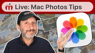 Live: Mac Photos App Tips and Tricks