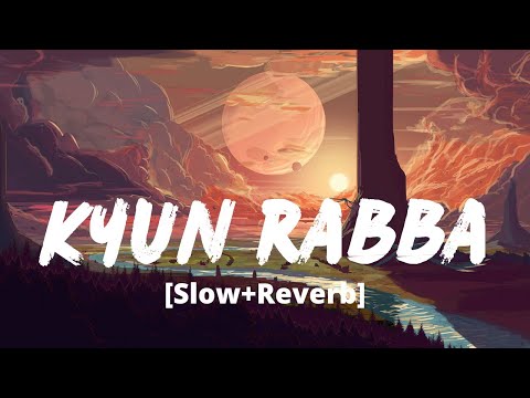 Kyun Rabba [Slow+Reverb]- Armaan Malik | Badla | Amitabh Bachchan, Tapsee Pannu | Melolit