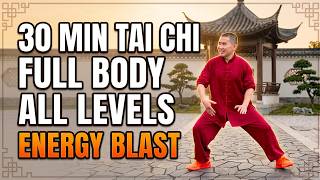 Full Body Tai Chi Routine | 30 Minutes All Levels - Energy & Flexibility Boost
