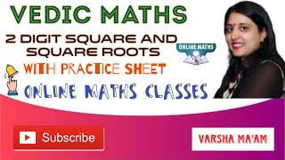 2 Digit Square and Square Root || By Varsha Singh Online Maths Classes||