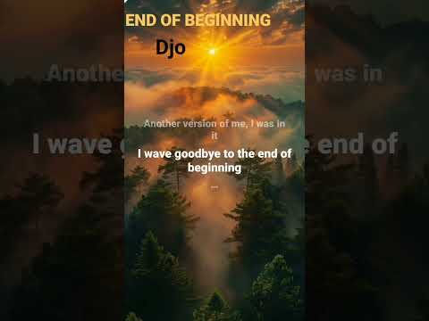 End Of Beginning Djo #lyrics #music #endofbeginning #mtvmusic #tiktokmusic
