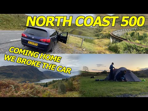 NORTH COAST 500 Road Trip: Day 4&5 - Finishing Scotland, Coming home :( (WE BROKE THE CAR) | Ep.11