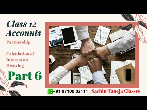 Class 12 | Accountancy | Part 6 | Partnership l Calculation of Interest on Drawing