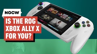Is the ROG Xbox Ally X for You? - Next-Gen Console Watch