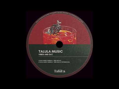 Vibes And Dat - Talula Music & Nardello