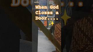 When God Closes a Door, Keep Moving Forward! 🚪✨