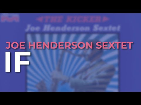 Joe Henderson Sextet - If (Official Audio)