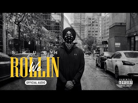 We Rollin (Official Audio) - Shubh