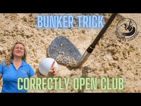 The Essential Bunker Trick: Correctly Open Your Club Face #golf #improveyourgolf #golftechnique