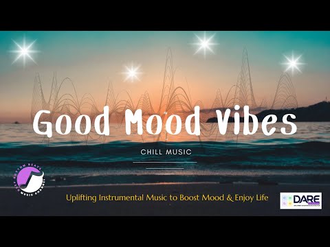 Feel Good Vibes | Uplifting Instrumental Music to Boost Mood & Enjoy Life 🌞🎶