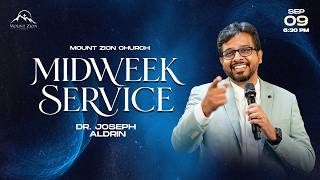 Mount Zion Church | Midweek Service | Dr. Joseph Aldrin | 09-09-2026 (LIVE)