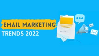 Email Marketing Trends💡 2022 | Email Marketing 2022