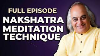 Full Episode of Nakshatra Meditation Technique | Complete Guide to Cosmic Alignment
