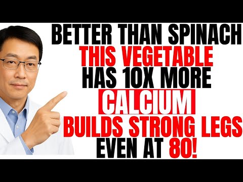 Better Than Spinach! This Vegetable Builds Strong Legs And Kills Osteoporosis.