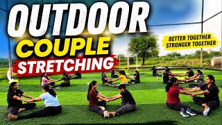 Outdoor Couple Stretching 💃 || Fitness || Zumba || #couplestretching #fitness #stretching #joinnow 