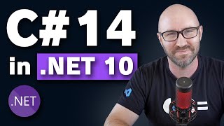 C# 14 in .NET 10 is amazing