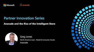 Avanade and the Rise of the Intelligent Store