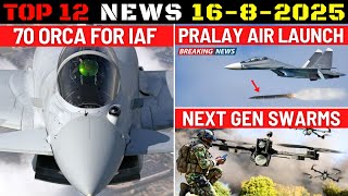 Indian Defence Updates : 70 ORCA For IAF,Pralay Air-Launch,Next Gen Swarm Drone,Tejas Mk2 Pvt Sector
