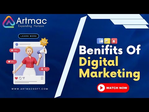 Benifits Of Digital Marketing | Artmacsoft | Digital Marketing