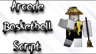 Arcade Basketball Script Showcase - Discord in Comments/Desc