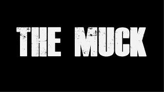 [TRAILER] The Muck