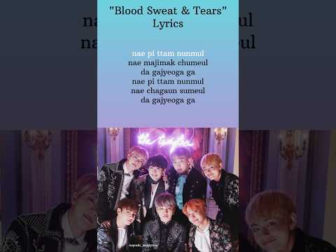 BTS-"Blood Sweat & Tears Lyrics #bts #song #shorts #songlyrics