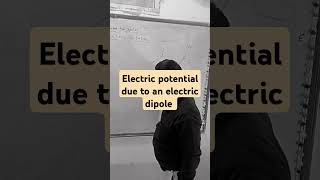Electric potential due to an electric dipole #class12physicsmostimportantquestion  #potential