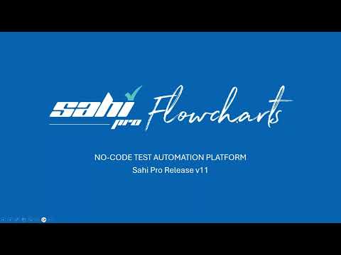 Webinar - Sahi Pro v11 Flowcharts Release