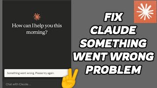 Fix Claude Something Went Wrong Problem || TECH SOLUTIONS BAR