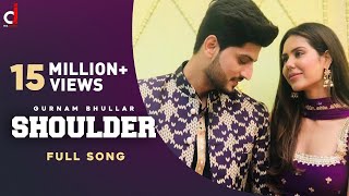 Shoulder (Full Audio) Gurnam Bhullar |  Gur Sidhu | Kaptaan |Punjabi Song