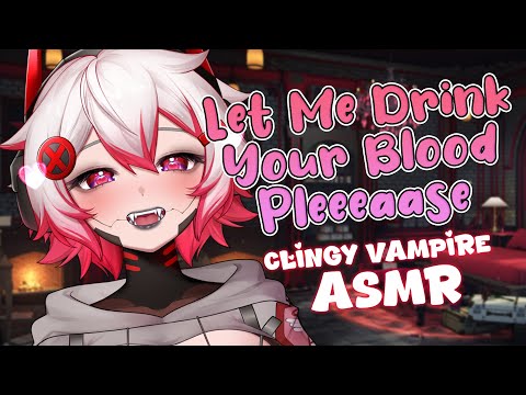 【ASMR】Clingy Vampire Begs For Blood【VAllure】