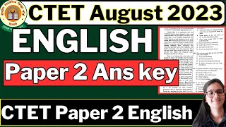 CTET 20 August 2023 Paper 2 Language 2 English (अंग्रेजी) Answer Key | CTET Paper 2 English Ans key