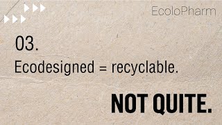 ❌ MYTH #3: Ecodesign = recyclable