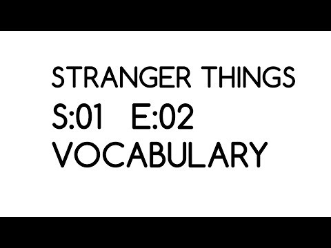 Stranger Things Season 01 Episode 2 Vocabulary #25