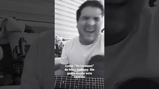 Cover “yo le mentí” Marc Anthony #musica #love #music #marcanthony