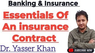 Essentials Of An Insurance Contract | Insurance Contract | Banking and Insurance | Insurance Laws 