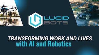Lucid Bots: Transforming Work and Lives with AI and Robotics