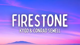Kygo & Conrad Sewell - Firestone (Lyrics)