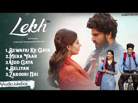 Lekh Movie - All songs | Audio Jukebox of Lekh Movie 2025 | Panjabi songs | | #punjabigeet 2025