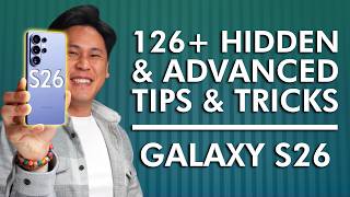 TOP 26+ SAMSUNG GALAXY S26, S26 PLUS & S26 ULTRA Tips, Tricks - Hidden & Advanced Features
