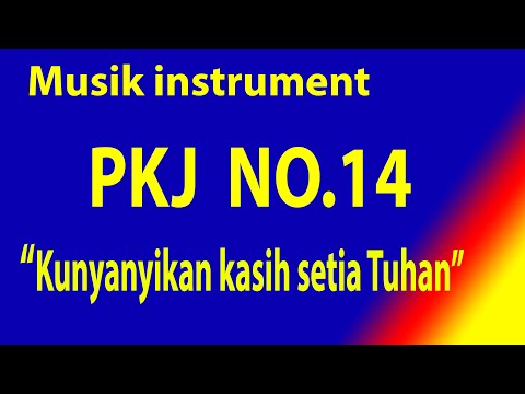 PKJ NO 14 KUNYANYIKAN KASIH SETIA TUHAN