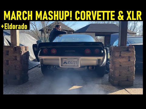 March Mashup! Startin' n Revvin' the 78 CORVETTE post winter storage -Working on Cadillac XLR & Eldo
