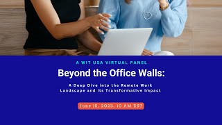 Women in Tech US Presents 'Beyond the Office Walls: A Deep Dive into the Remote Work Landscape'