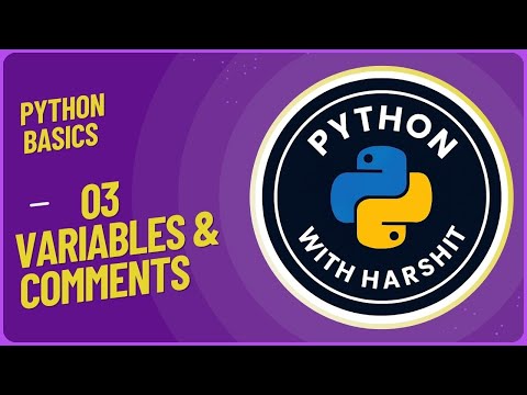 Tutorial 03: What is Variable and comments in Python | Python Tutorial for Beginners in Hindi